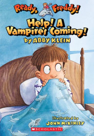 Title: Help! A Vampire's Coming! (Ready, Freddy! Series #6), Author: Abby Klein