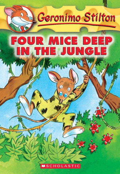 Four Mice Deep in the Jungle (Geronimo Stilton Series #5)