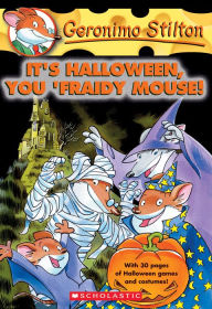 Title: It's Halloween, You 'Fraidy Mouse! (Geronimo Stilton Series #11), Author: Geronimo Stilton