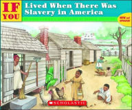 Title: If You Lived When There Was Slavery in America, Author: Anne Kamma