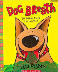 Title: Dog Breath!: The Horrible Trouble with Hally Tosis, Author: Dav Pilkey