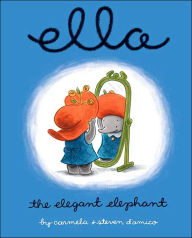 Title: Ella the Elegant Elephant, Author: Carmela D'amico