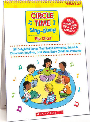 Circle Time Sing Along Flip Chart Cd 25 Delightful Songs That Build Community Establish Classroom Routines And Make Every Child Feel Welcome Grades Prek 1 By Paul Strausman Jill Person Sarah Pirtle