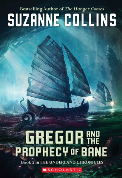 Gregor and the Prophecy of Bane (Underland Chronicles Series #2)