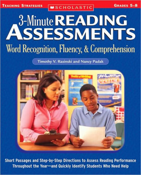 3-Minute Reading Assessments: Word Recognition, Fluency, and Comprehension: Grades 5-8: Short Passages and Step-by-Step Directions to Assess Reading Performance Throughout the Year-and Quickly Identify Students Who Need Help