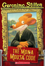 Title: The Mona Mousa Code (Geronimo Stilton Series #15), Author: Geronimo Stilton