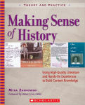 Alternative view 1 of Making Sense of History: Using High-Quality Literature and Hands-On Experiences to Build Content Knowledge