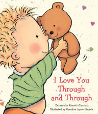 Title: I Love You Through and Through, Author: Bernadette Rossetti-Shustak