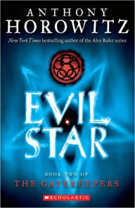 Title: Evil Star (The Gatekeepers Series #2), Author: Anthony Horowitz