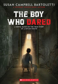 Title: The Boy Who Dared, Author: Susan Campbell Bartoletti