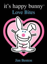 Title: Love Bites (It's Happy Bunny Series), Author: Jim Benton