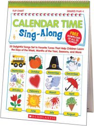 Title: Calendar Time Sing-Along Flip Chart & CD: 25 Delightful Songs Set to Favorite Tunes that Help Children Learn the Days of the Week, Months of the Year, Seasons, and More