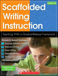 Title: Scaffolded Writing Instruction: Teaching With a Gradual-Release Framework, Author: Douglas Fisher