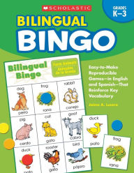 Title: Bilingual Bingo: Easy-to-Make Reproducible Games-in English and Spanish-That Reinforce Key Vocabulary for Emergent Readers and English Language Learners, Author: Jaime Lucero