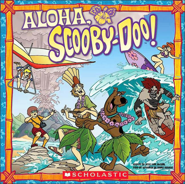 Aloha, Scooby-Doo! by Jesse Leon McCann, Temple Mathews, Jesse Leon ...