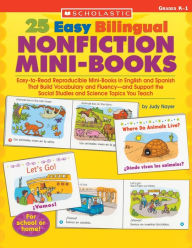 Title: 25 Easy Bilingual Nonfiction Mini-Books: Easy-to-Read Reproducible Mini-Books in English and Spanish That Build Vocabulary and Fluency-and Support the Social Studies and Science Topics You Teach, Author: Judy Nayer