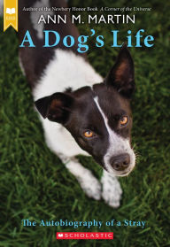Title: A Dog's Life: The Autobiography of a Stray, Author: Ann M. Martin