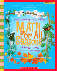Title: Math For All Seasons: Mind-Stretching Math Riddles, Author: Greg Tang