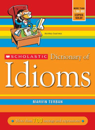 Title: Scholastic Dictionary of Idioms, Author: Marvin Terban
