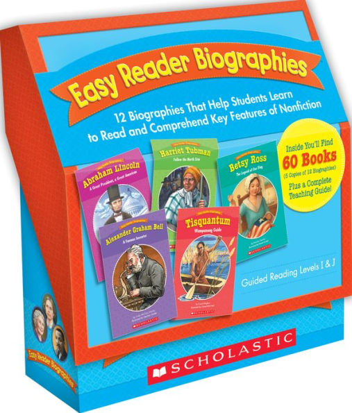 Easy Reader Biographies: 12 Biographies That Help Students Learn to Read and Comprehend Key Features of Nonfiction