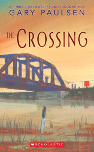 Title: The Crossing, Author: Gary Paulsen