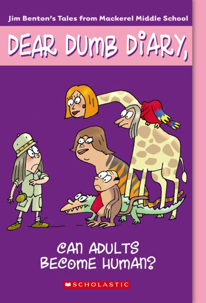 Can Adults Become Human? (Dear Dumb Diary #5)