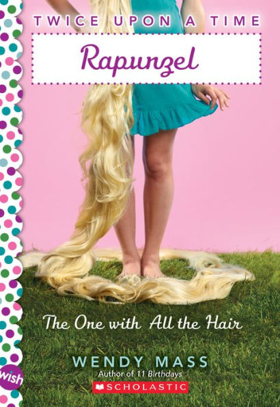 Rapunzel: the One with All Hair (Twice Upon a Time Series #1)