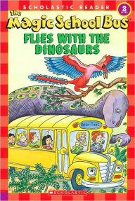 Title: The Magic School Bus: Flies with the Dinosaurs (Scholastic Reader Series: Level 2), Author: Scholastic