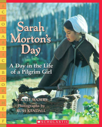 Sarah Mortons Day A Day In The Life Of A Pilgrim Girl Scholastic Bookshelf Seriespaperback - 