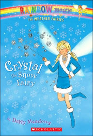 Title: Crystal the Snow Fairy (Weather Fairies #1), Author: Daisy Meadows