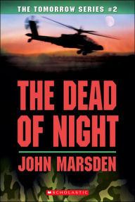 Title: The Dead of Night (Tomorrow Series #2), Author: John Marsden