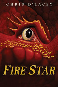 Title: Fire Star (The Last Dragon Chronicles Series #3), Author: Chris d'Lacey