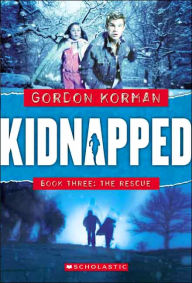 Title: The Rescue (Kidnapped Series #3), Author: Gordon Korman