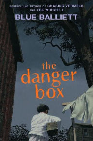 Title: The Danger Box, Author: Blue Balliett