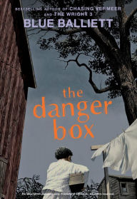 Title: The Danger Box, Author: Blue Balliett