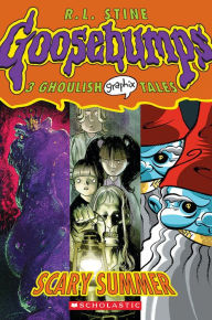 Title: Scary Summer: A Graphic Novel (Goosebumps Graphix #3), Author: R. L. Stine