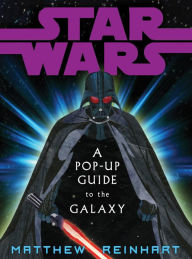 Title: Star Wars: A Pop-Up Guide to the Galaxy, Author: George Lucas