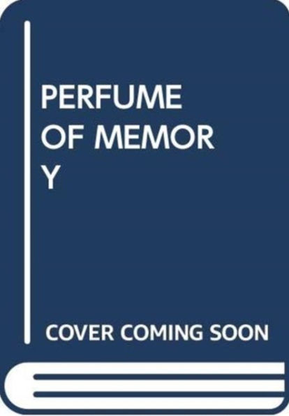PERFUME OF MEMORY