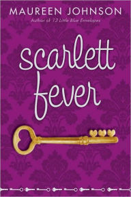 Title: Scarlett Fever, Author: Maureen Johnson