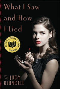 Title: What I Saw and How I Lied, Author: Judy Blundell