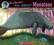 Title: All About Manatees, Author: Jim Arnosky
