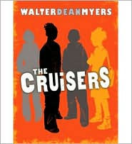 Title: The Cruisers (Cruisers Series #1), Author: Walter Dean Myers