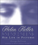 Alternative view 1 of Helen Keller: Her Life in Pictures