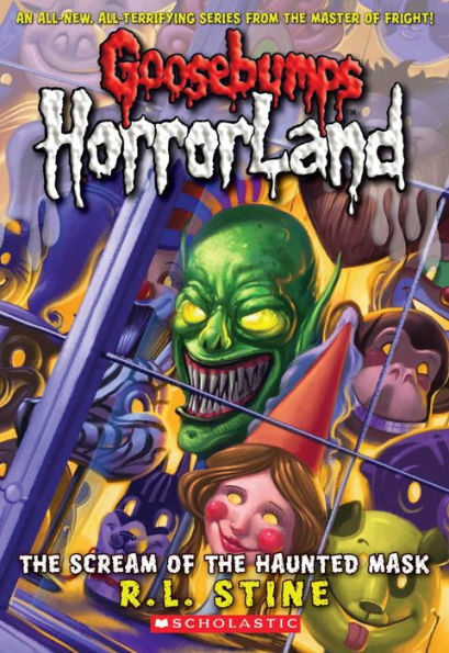 The Scream of the Haunted Mask (Goosebumps HorrorLand Series #4)