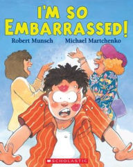 Ebook free download grey I'm So Embarrassed! ePub by Robert Munsch, Michael Martchenko