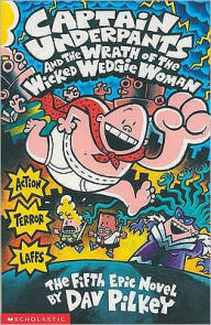 Captain Underpants and the Wrath of the Wicked Wedgie Woman