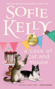 Title: A Case of Cat and Mouse (Magical Cats Mystery Series #12), Author: Sofie Kelly