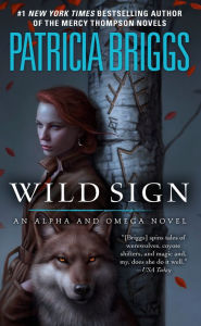 Wild Sign (Alpha and Omega Series #6)