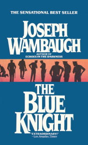 Title: The Blue Knight, Author: Joseph Wambaugh