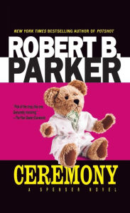 Title: Ceremony (Spenser Series #9), Author: Robert B. Parker